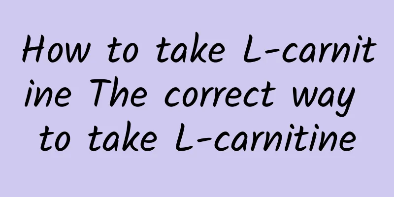 How to take L-carnitine The correct way to take L-carnitine