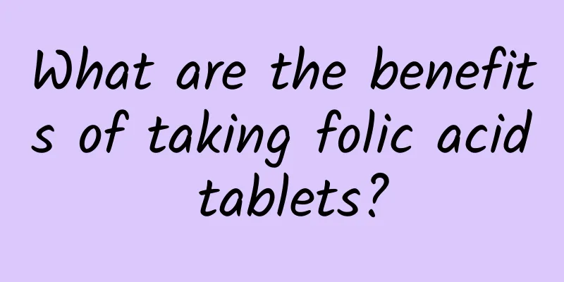 What are the benefits of taking folic acid tablets?