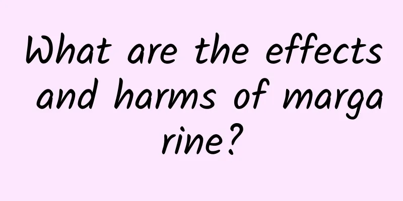 What are the effects and harms of margarine?