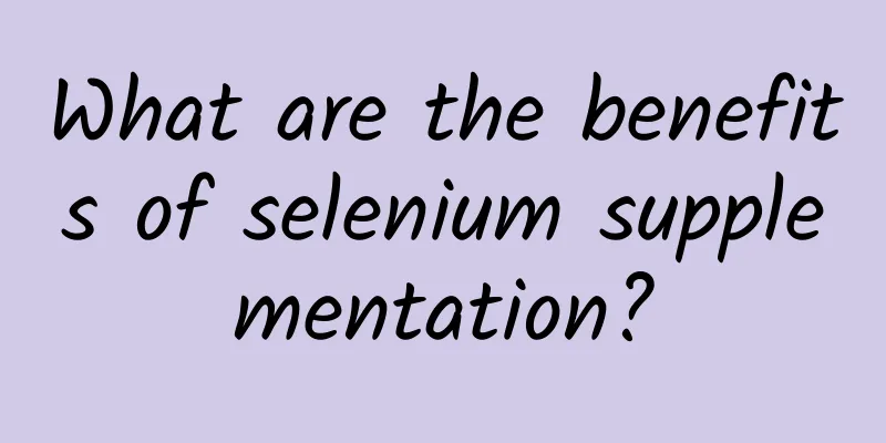 What are the benefits of selenium supplementation?