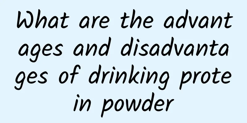 What are the advantages and disadvantages of drinking protein powder