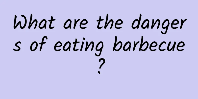 What are the dangers of eating barbecue?