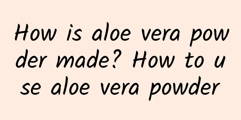 How is aloe vera powder made? How to use aloe vera powder