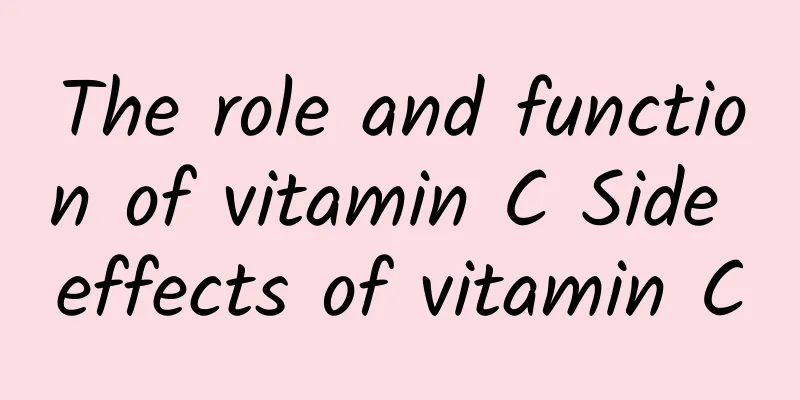 The role and function of vitamin C Side effects of vitamin C