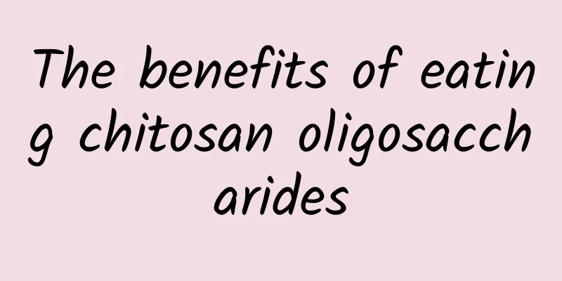 The benefits of eating chitosan oligosaccharides