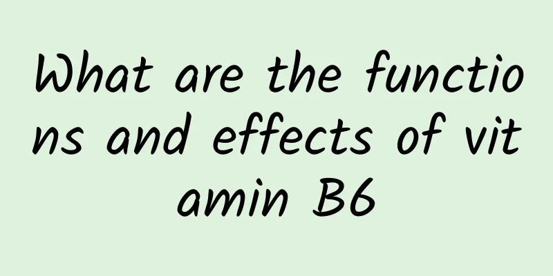 What are the functions and effects of vitamin B6