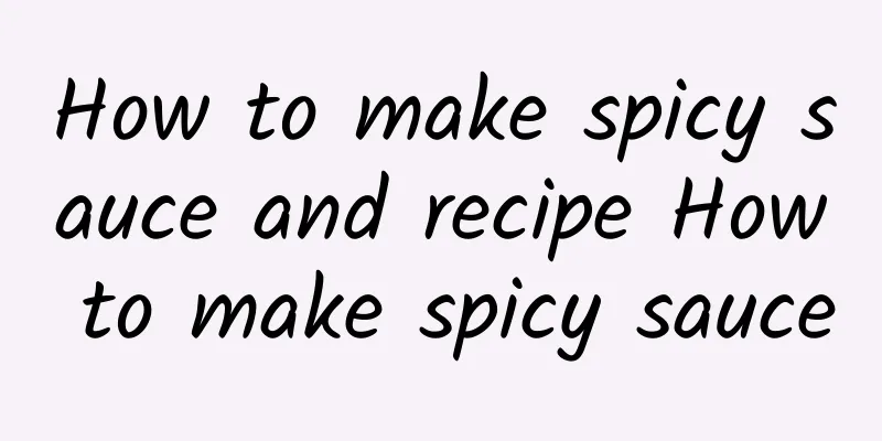 How to make spicy sauce and recipe How to make spicy sauce