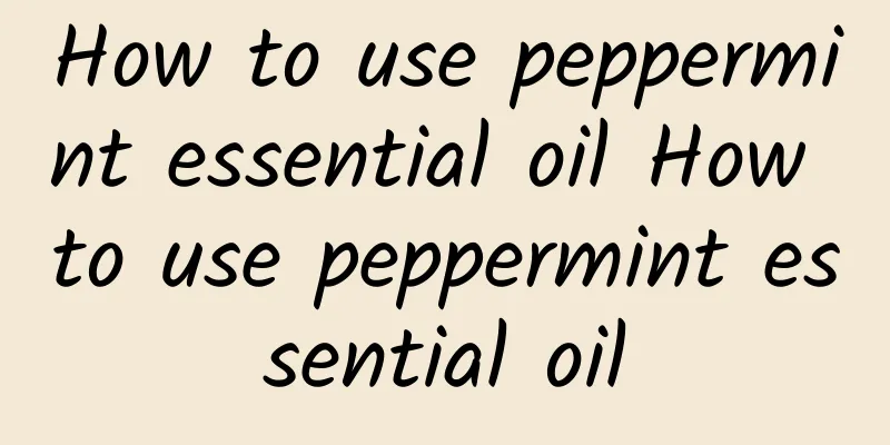 How to use peppermint essential oil How to use peppermint essential oil