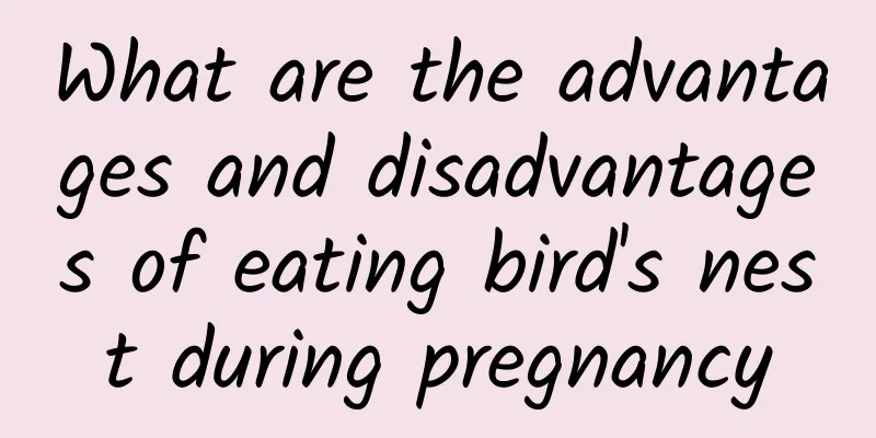 What are the advantages and disadvantages of eating bird's nest during pregnancy