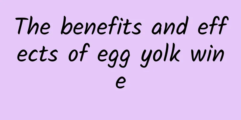 The benefits and effects of egg yolk wine