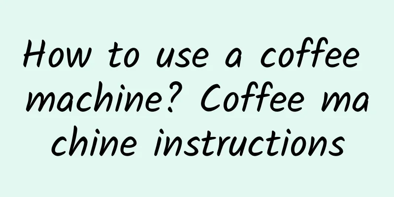 How to use a coffee machine? Coffee machine instructions