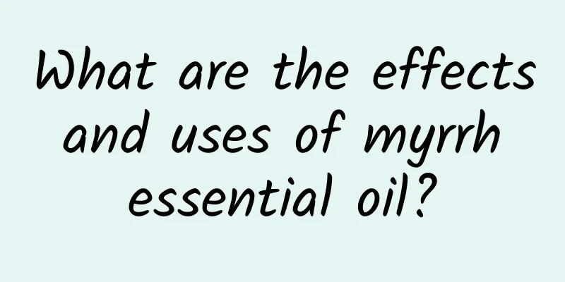 What are the effects and uses of myrrh essential oil?