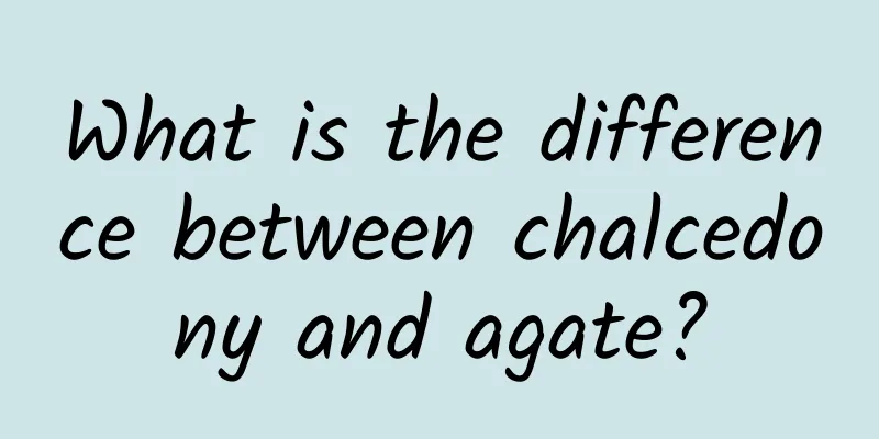 What is the difference between chalcedony and agate?