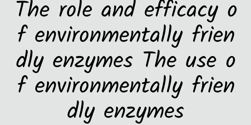 The role and efficacy of environmentally friendly enzymes The use of environmentally friendly enzymes