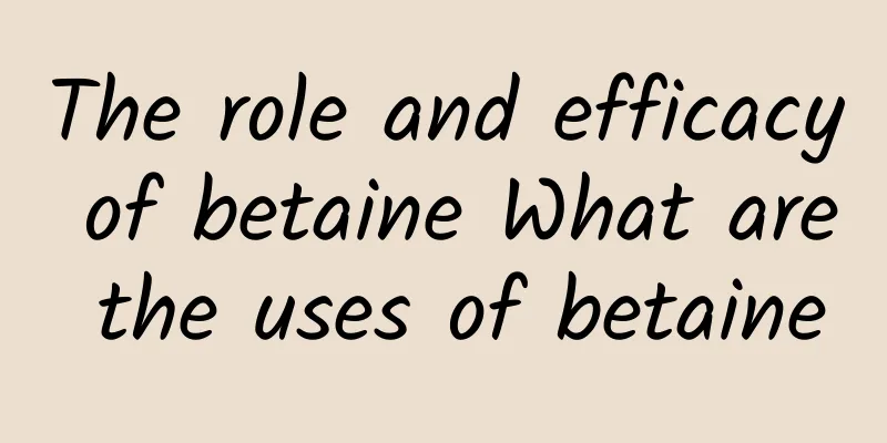 The role and efficacy of betaine What are the uses of betaine