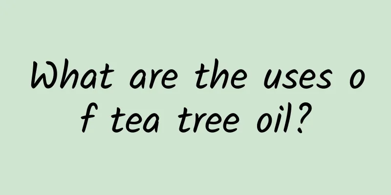 What are the uses of tea tree oil?