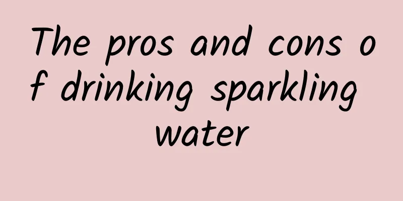 The pros and cons of drinking sparkling water