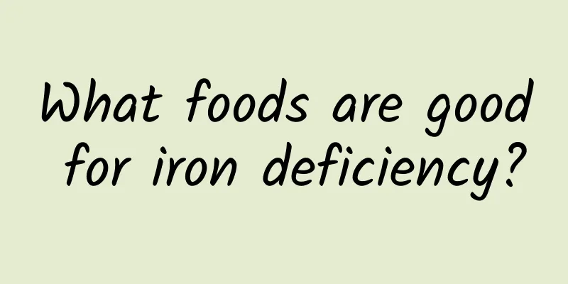 What foods are good for iron deficiency?