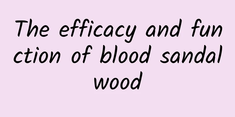 The efficacy and function of blood sandalwood