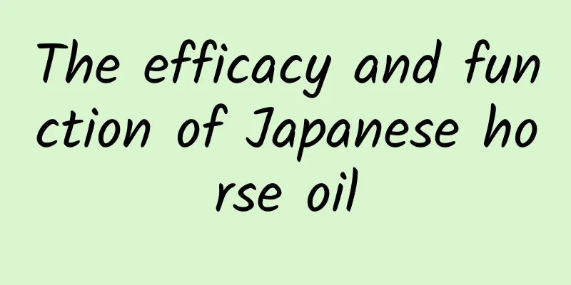 The efficacy and function of Japanese horse oil