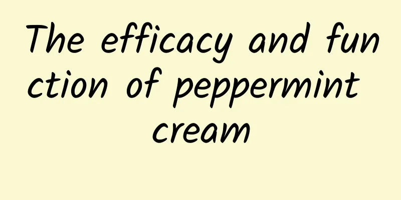 The efficacy and function of peppermint cream