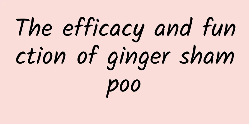 The efficacy and function of ginger shampoo