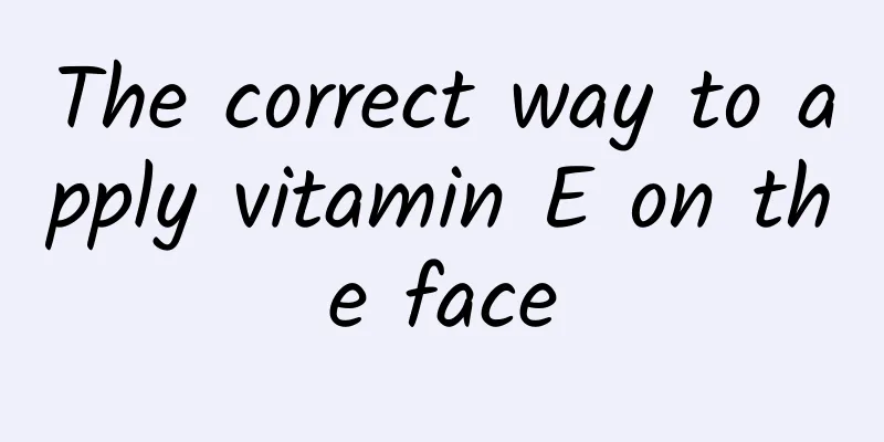 The correct way to apply vitamin E on the face