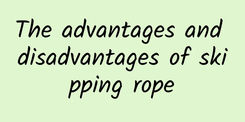 The advantages and disadvantages of skipping rope