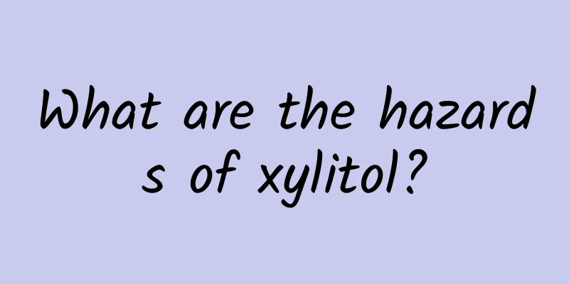 What are the hazards of xylitol?