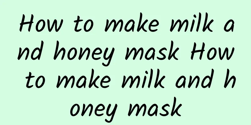 How to make milk and honey mask How to make milk and honey mask