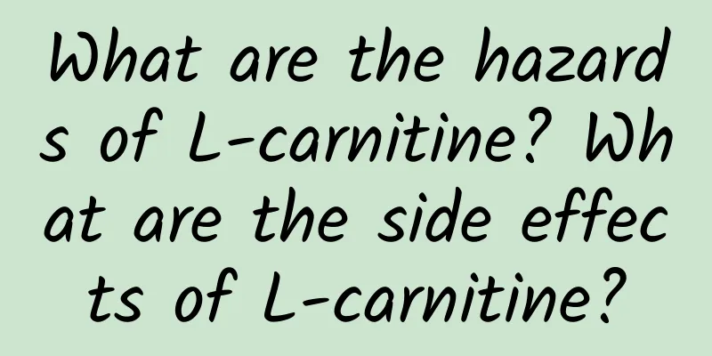 What are the hazards of L-carnitine? What are the side effects of L-carnitine?