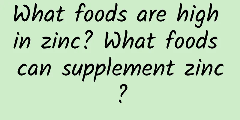 What foods are high in zinc? What foods can supplement zinc?