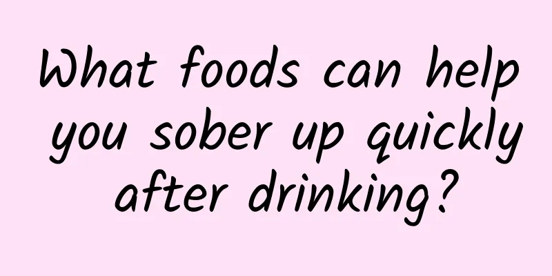 What foods can help you sober up quickly after drinking?