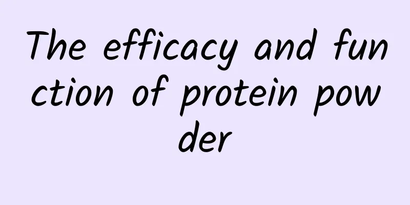 The efficacy and function of protein powder