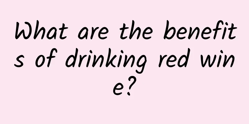 What are the benefits of drinking red wine?