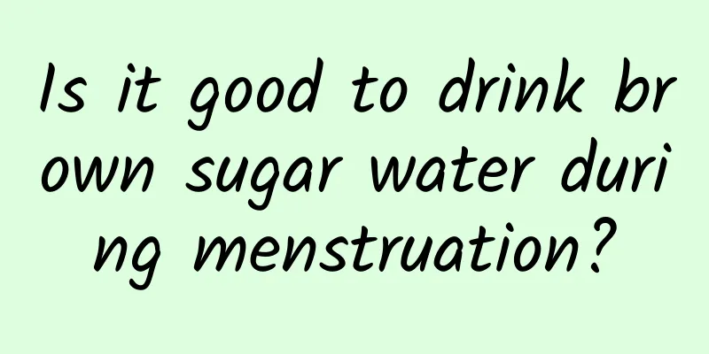 Is it good to drink brown sugar water during menstruation?