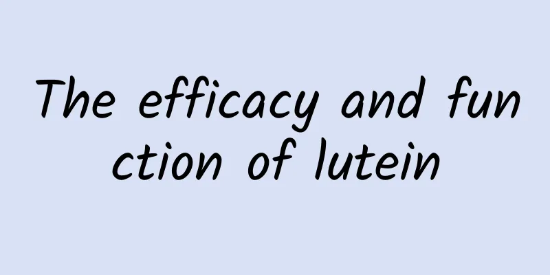 The efficacy and function of lutein