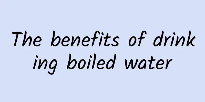 The benefits of drinking boiled water