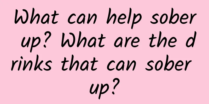 What can help sober up? What are the drinks that can sober up?