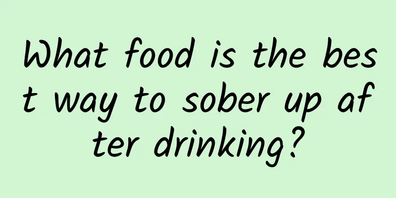 What food is the best way to sober up after drinking?