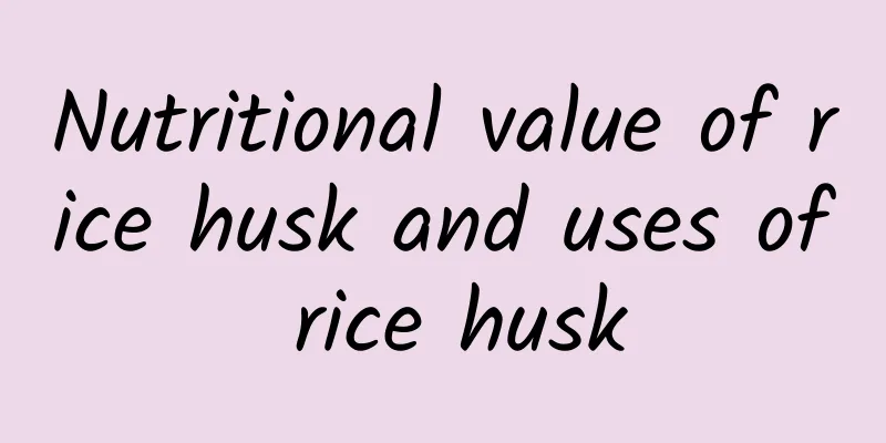 Nutritional value of rice husk and uses of rice husk