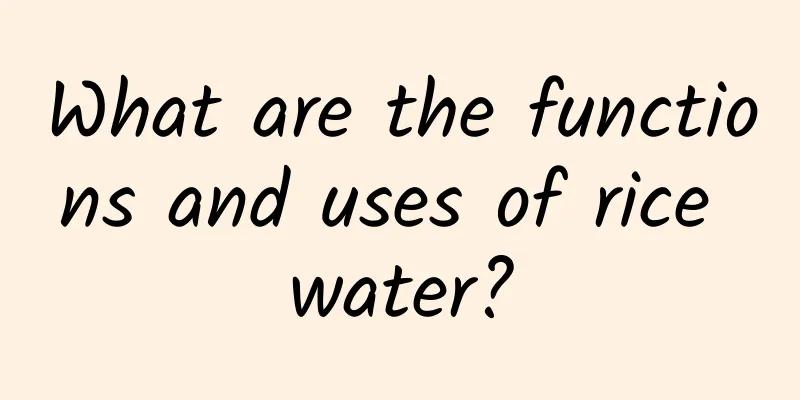 What are the functions and uses of rice water?