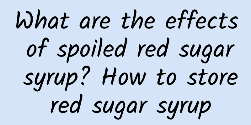 What are the effects of spoiled red sugar syrup? How to store red sugar syrup