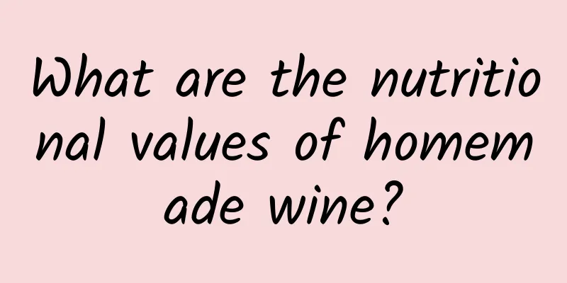 What are the nutritional values ​​of homemade wine?