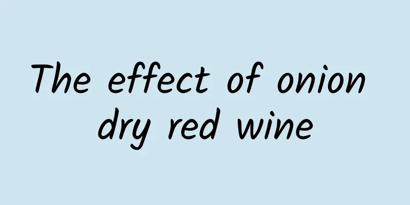 The effect of onion dry red wine