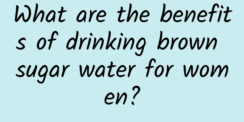 What are the benefits of drinking brown sugar water for women?