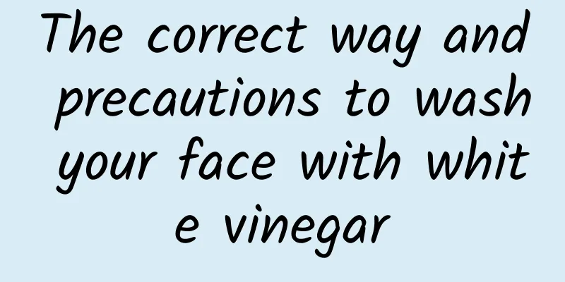 The correct way and precautions to wash your face with white vinegar