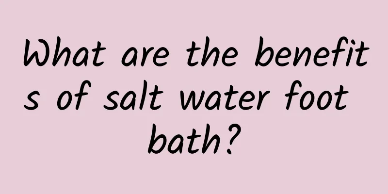 What are the benefits of salt water foot bath?