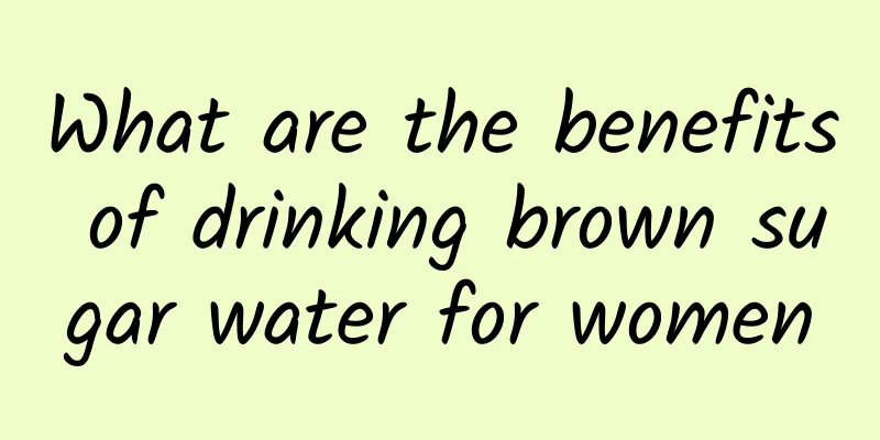 What are the benefits of drinking brown sugar water for women