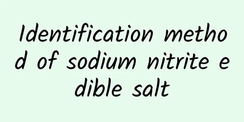 Identification method of sodium nitrite edible salt